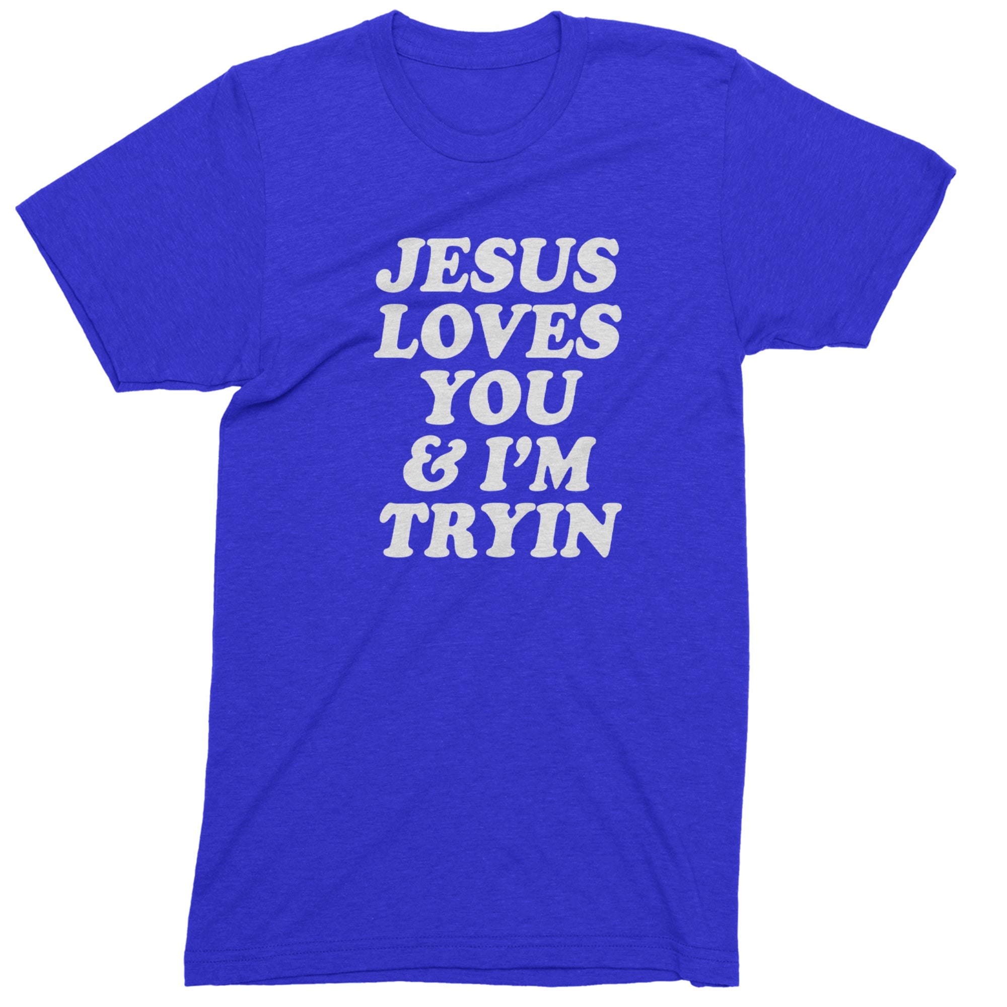 Jesus Loves You and I'm Trying Mens T-shirt Royal Blue