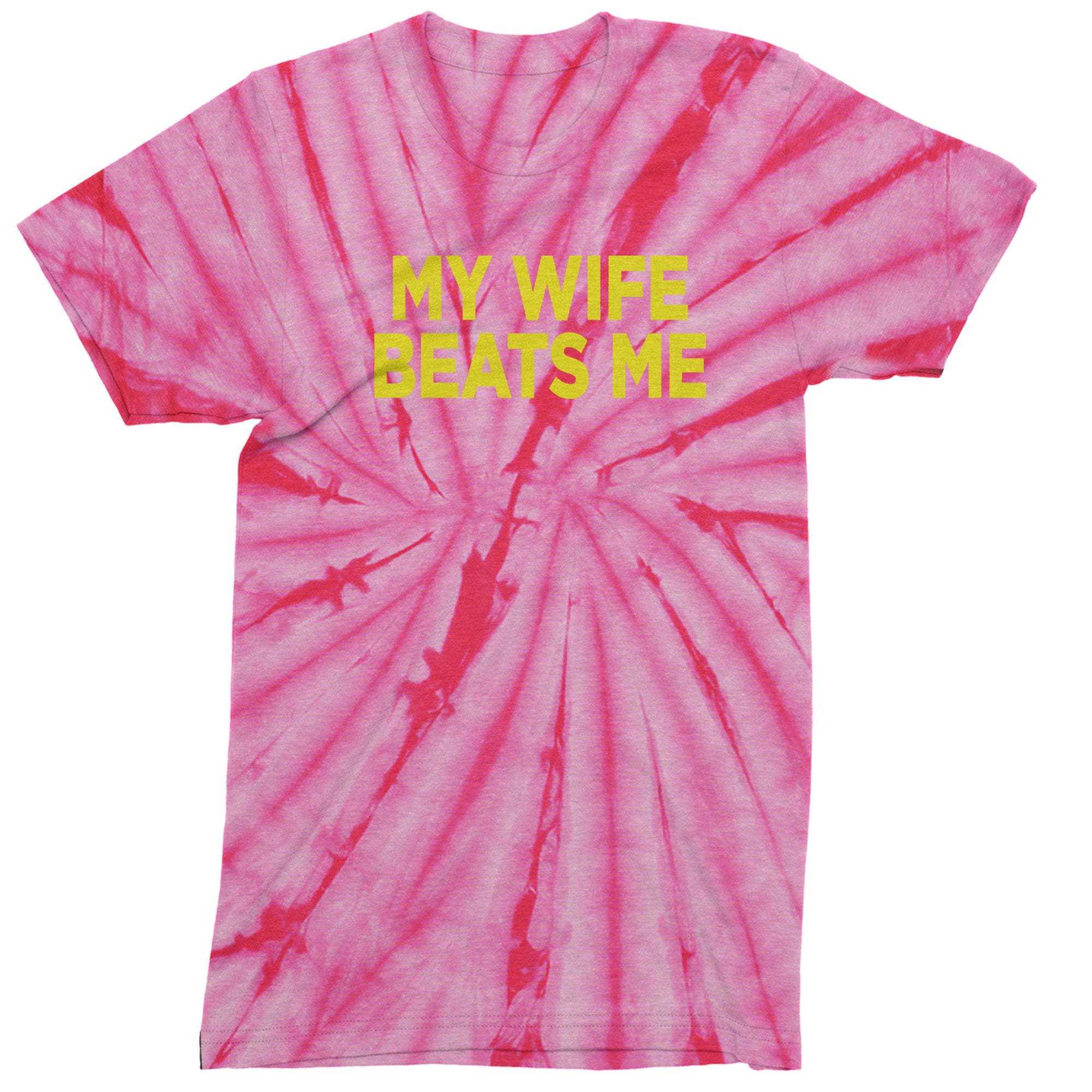 My Wife Beats Me Funny Men's T-shirt Tie-Dye Spider Pink