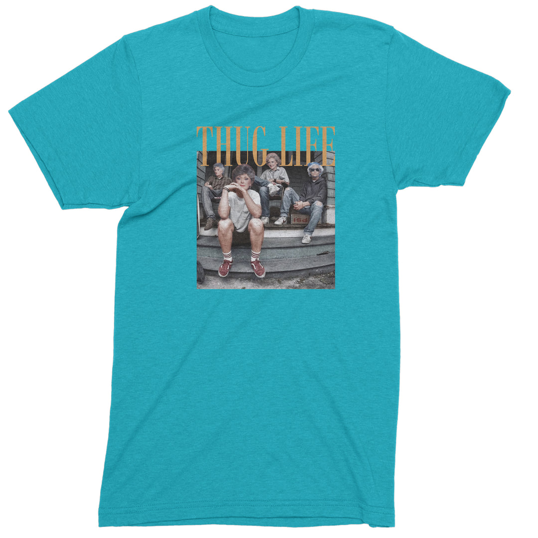 Golden Girls Thug Life Street Men&