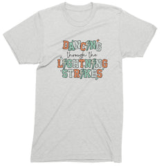 Dancing Through The Lightning Strikes Mens T-shirt White