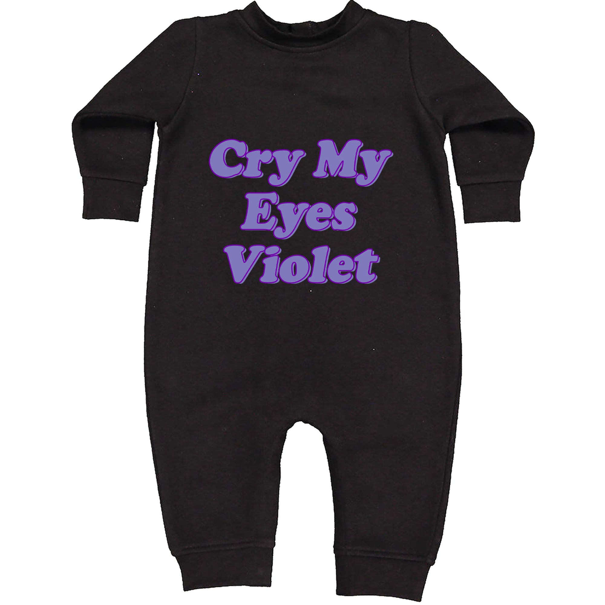 Cry My Eyes Violet Drama Queen Toddler Hoodie Or Infant Fleece Romper Black