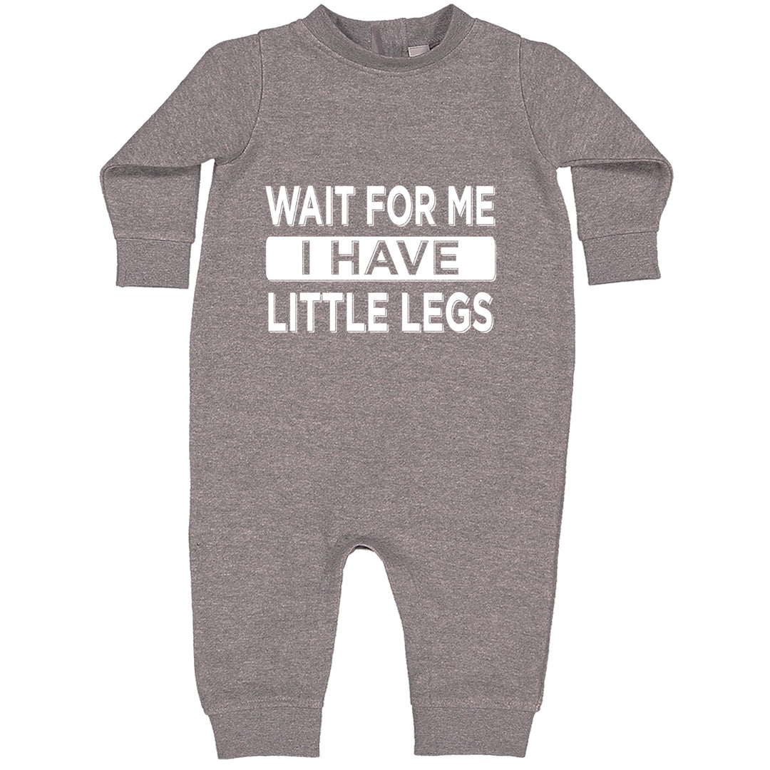 Wait For Me I Have Little Legs Funny Toddler Hoodie Or Infant Fleece Romper Heather Grey
