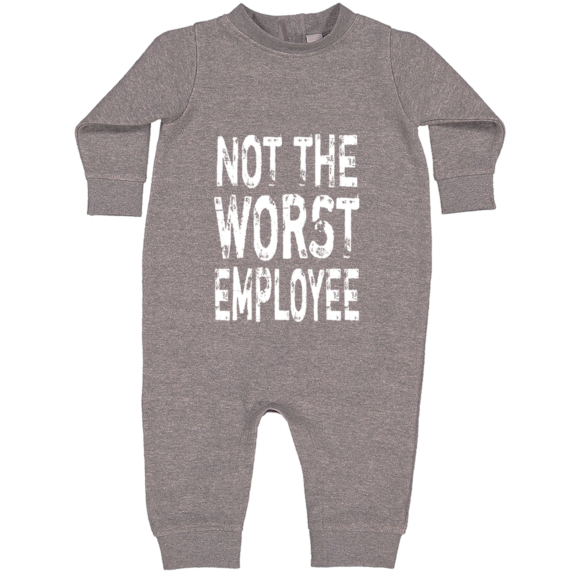 Not The Worst Employee Funny Toddler Hoodie Or Infant Fleece Romper Heather Grey