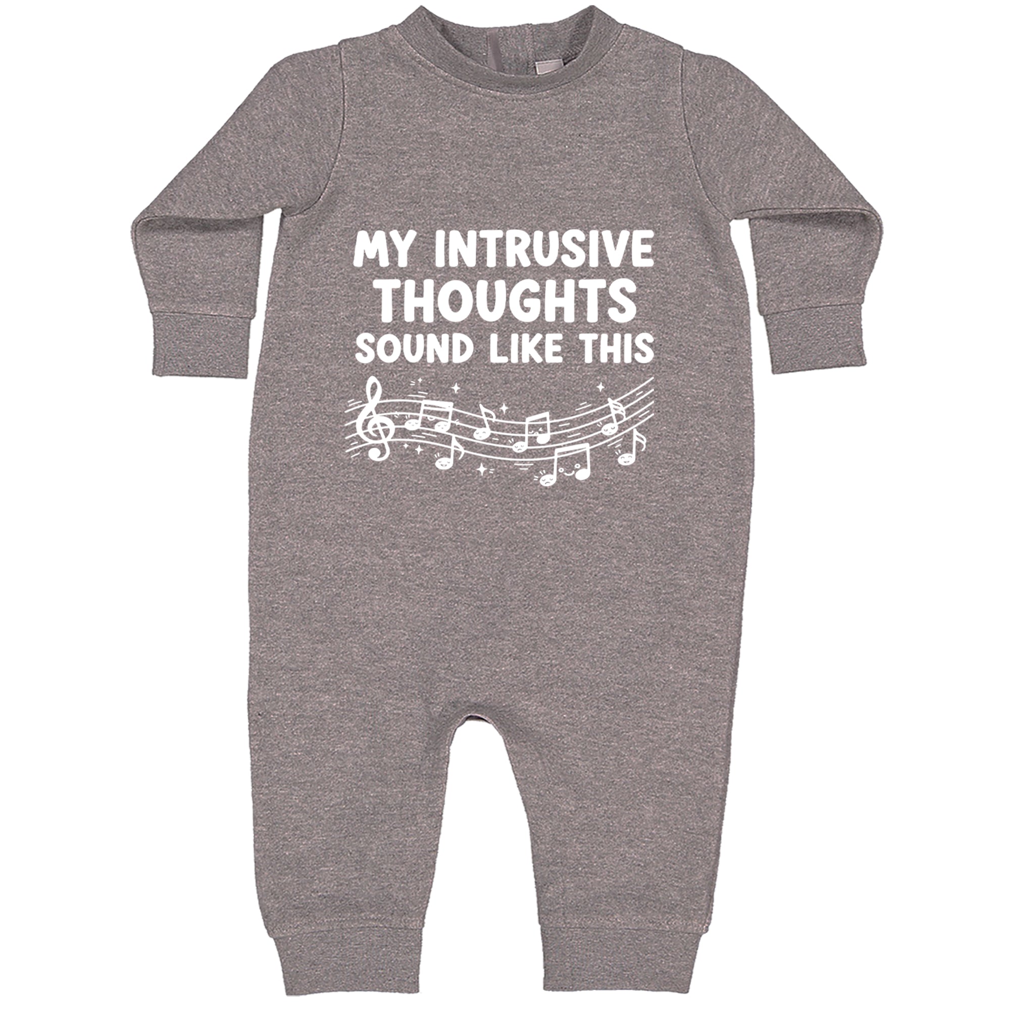 My Intrusive Thoughts Sound Like Music Toddler Hoodie Or Infant Fleece Romper Heather Grey