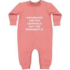 Immigrants Are Not Criminals Toddler Hoodie Or Infant Fleece Romper Mauve
