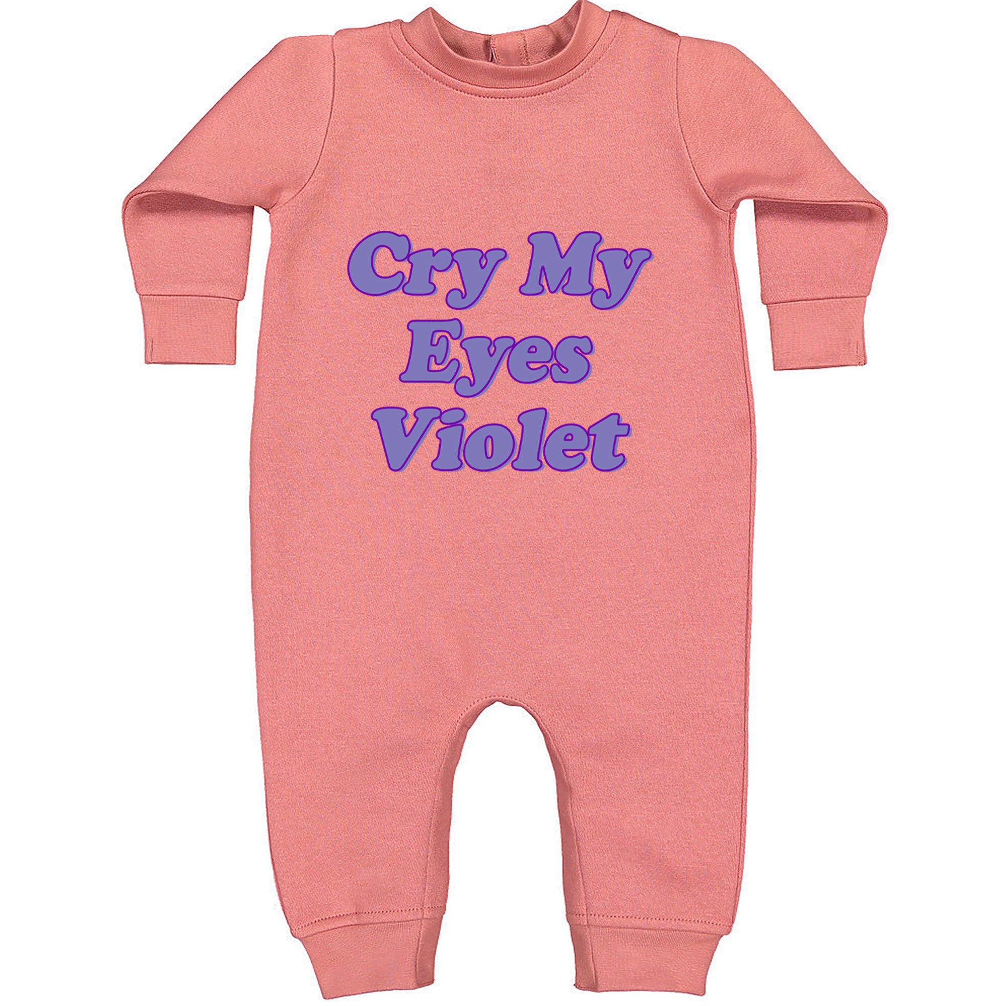 Cry My Eyes Violet Drama Queen Toddler Hoodie Or Infant Fleece Romper Mauve