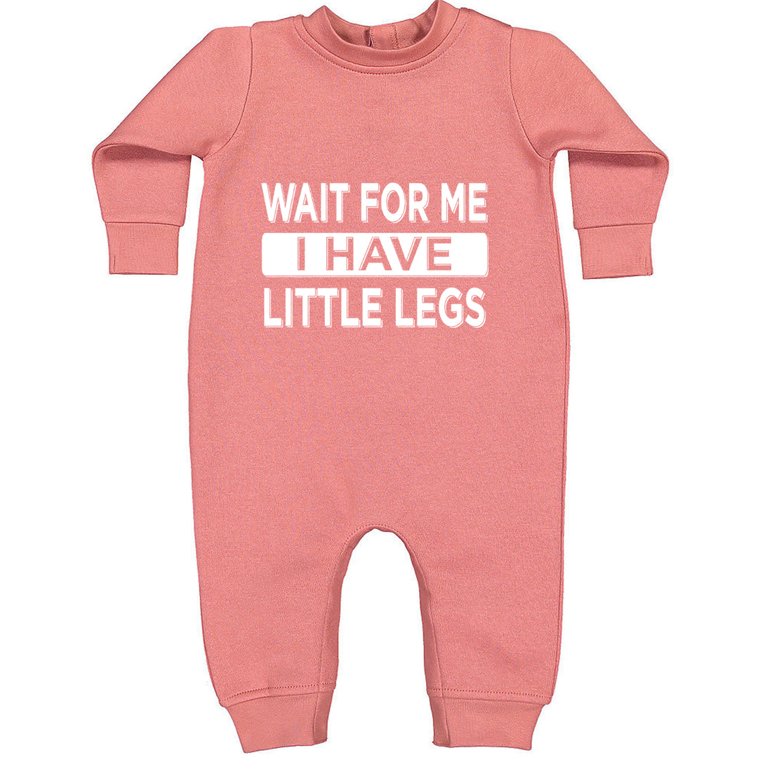 Wait For Me I Have Little Legs Funny Toddler Hoodie Or Infant Fleece Romper Mauve