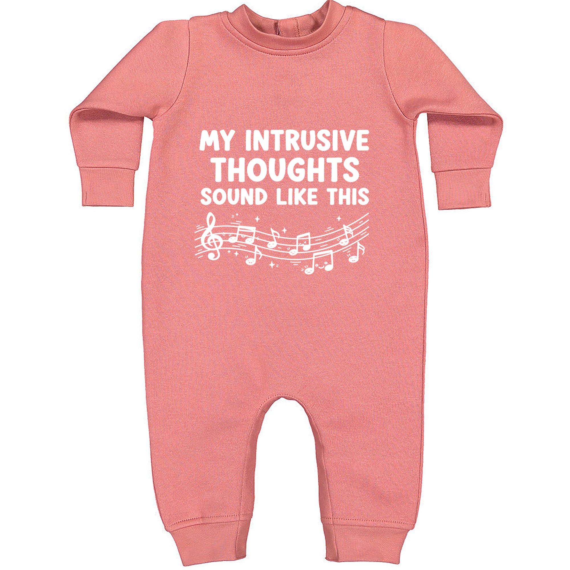 My Intrusive Thoughts Sound Like Music Toddler Hoodie Or Infant Fleece Romper Mauve