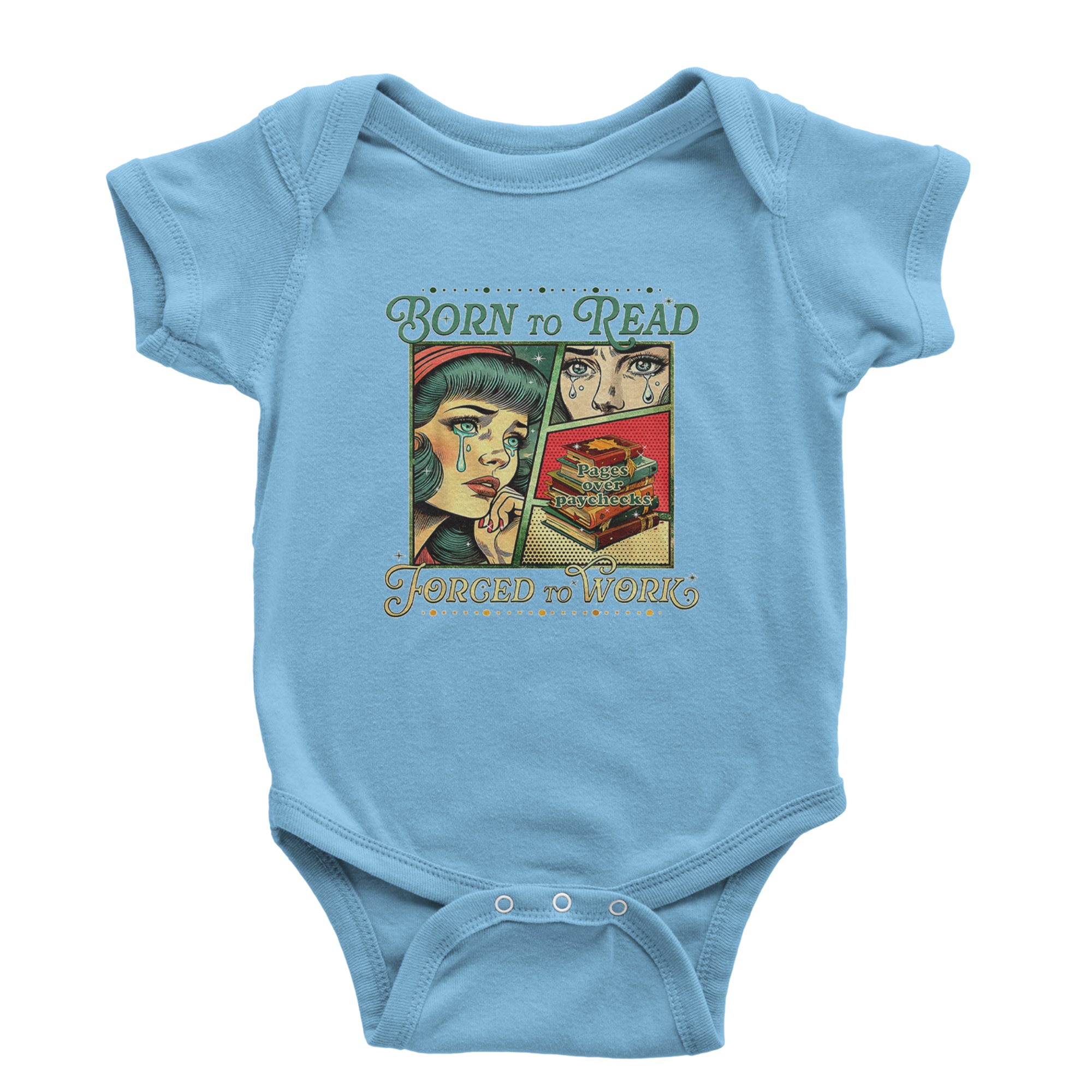 Born To Read, Forced To Work Infant One-Piece Romper Bodysuit Or Toddler T-shirt Light Blue