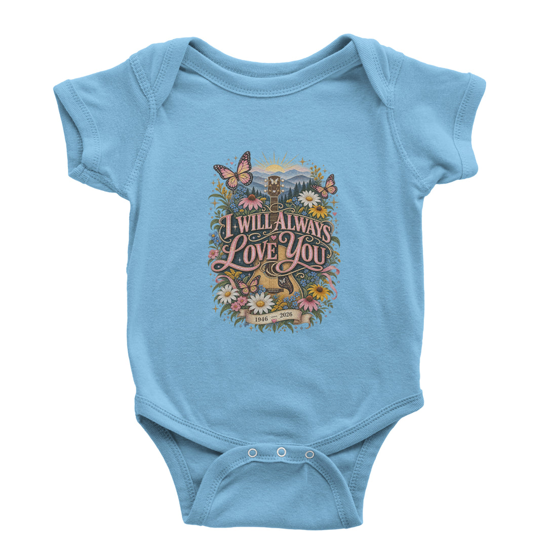I Will Always Love You Dolly Infant One-Piece Romper Bodysuit Or Toddler T-shirt Light Blue