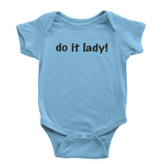 Do It Lady Viral Meme Infant One-Piece Romper Bodysuit or Toddler T-shirt Light Blue