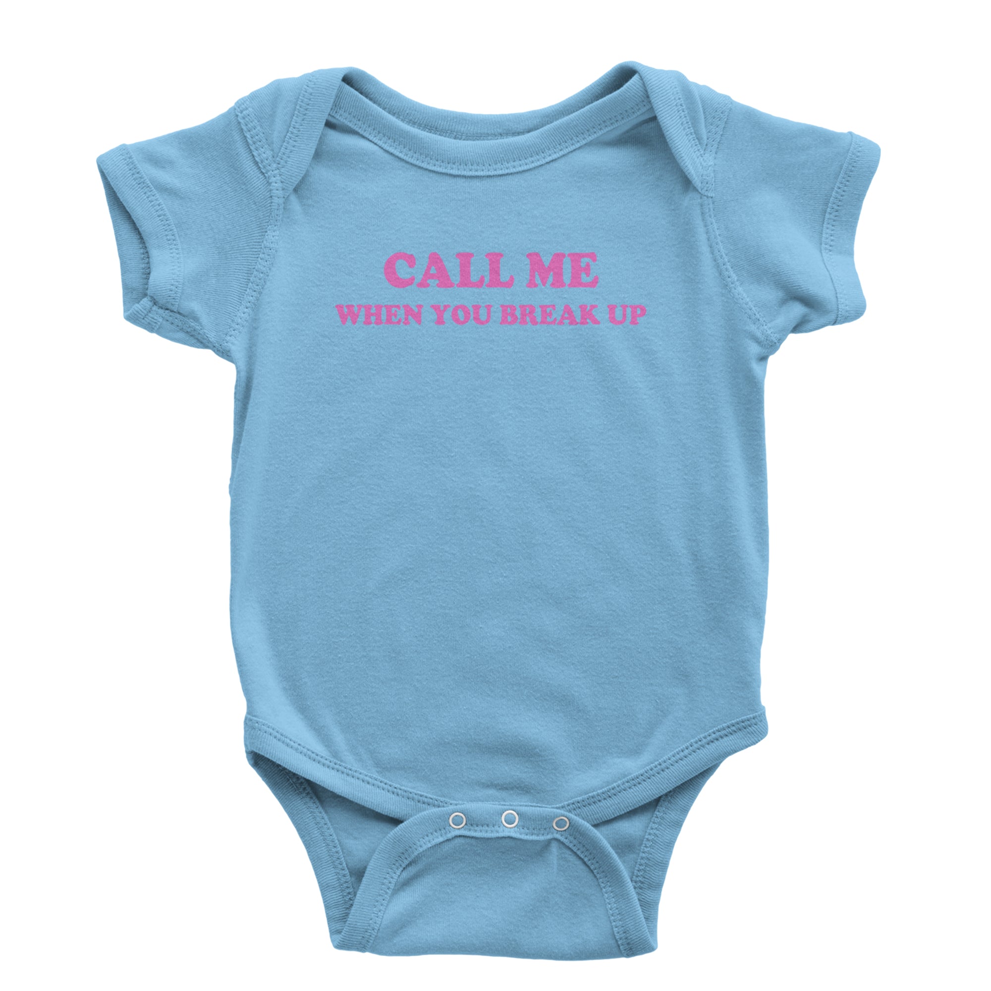 Call ME When You Break Up Infant One-Piece Romper Bodysuit Or Toddler T-shirt Light Blue