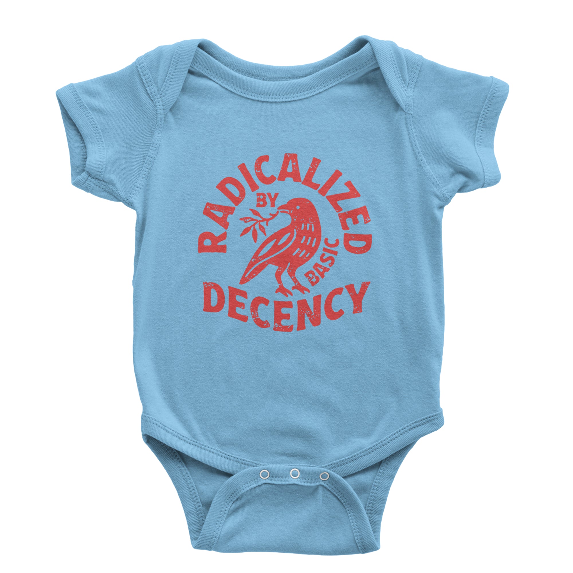 Radicalized by Basic Decency Dove Protest Statement Infant One-Piece Romper Bodysuit Or Toddler T-shirt Light Blue
