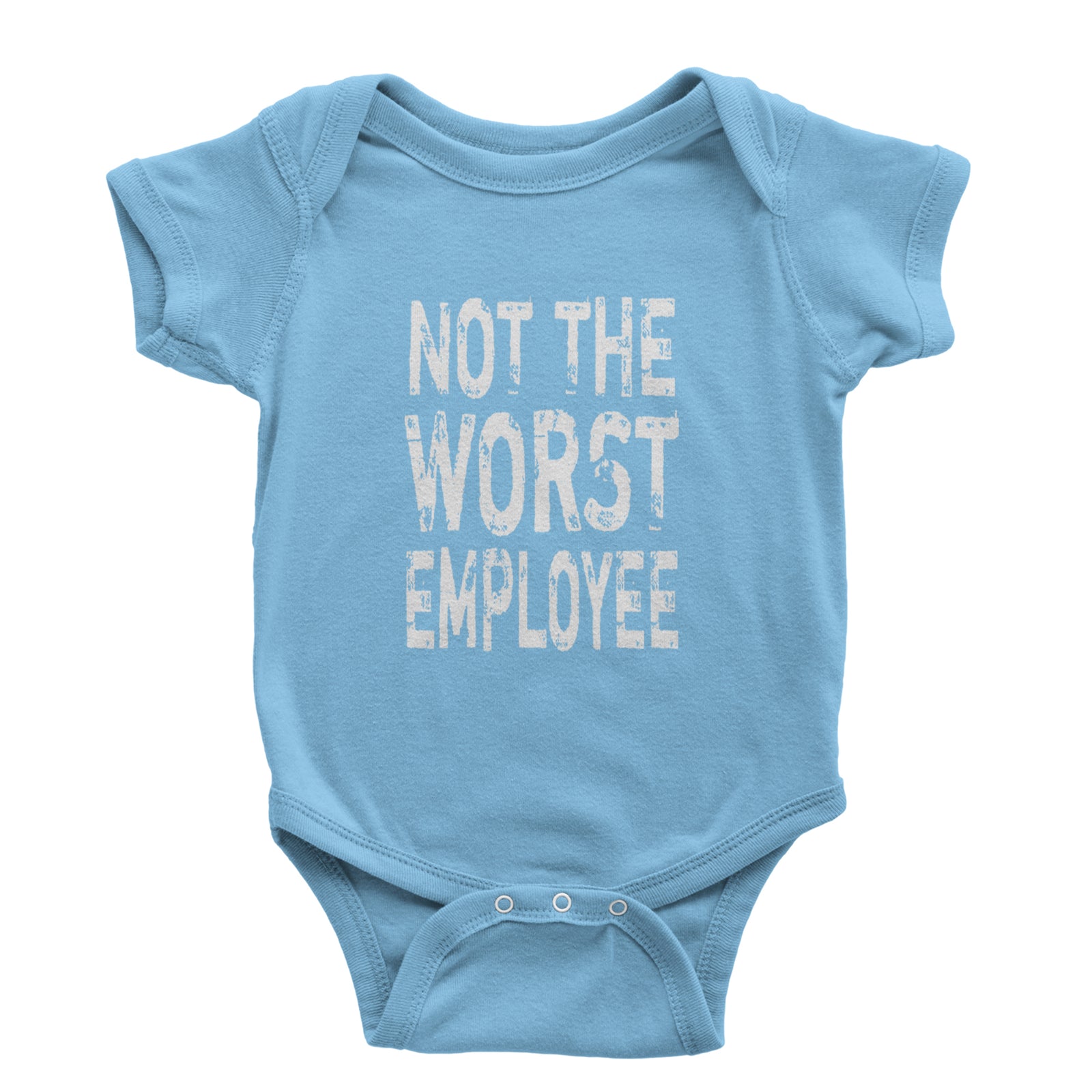 Not The Worst Employee Funny Infant One-Piece Romper Bodysuit Or Toddler T-shirt Black