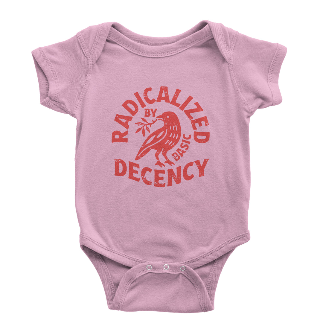 Radicalized by Basic Decency Dove Protest Statement Infant One-Piece Romper Bodysuit Or Toddler T-shirt Light Pink