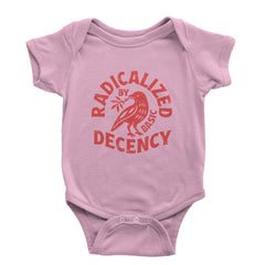Radicalized by Basic Decency Dove Protest Statement Infant One-Piece Romper Bodysuit Or Toddler T-shirt Light Pink