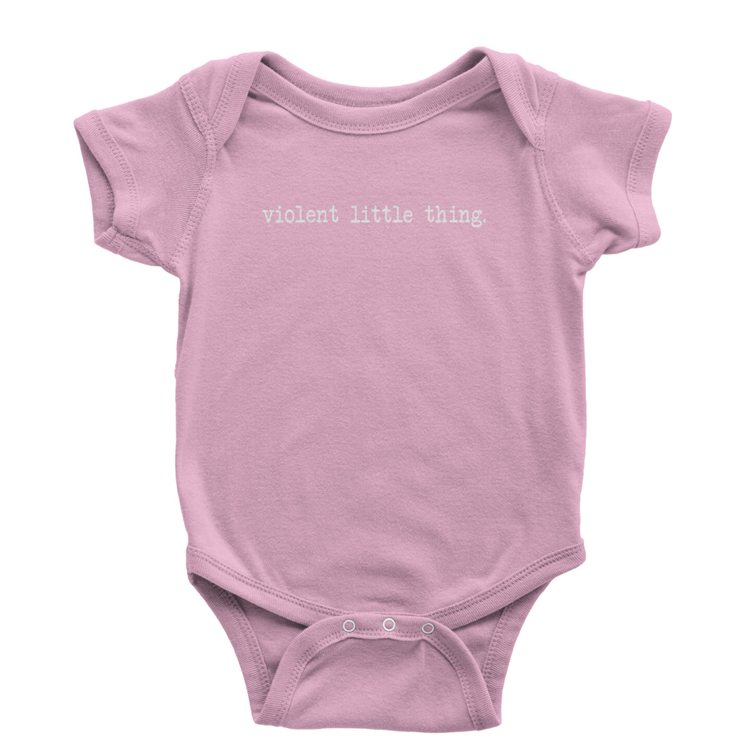 Typeface Violent Little Thing Infant One-Piece Romper Bodysuit Or Toddler T-shirt Light Pink