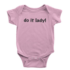 Do It Lady Viral Meme Infant One-Piece Romper Bodysuit or Toddler T-shirt Light Pink
