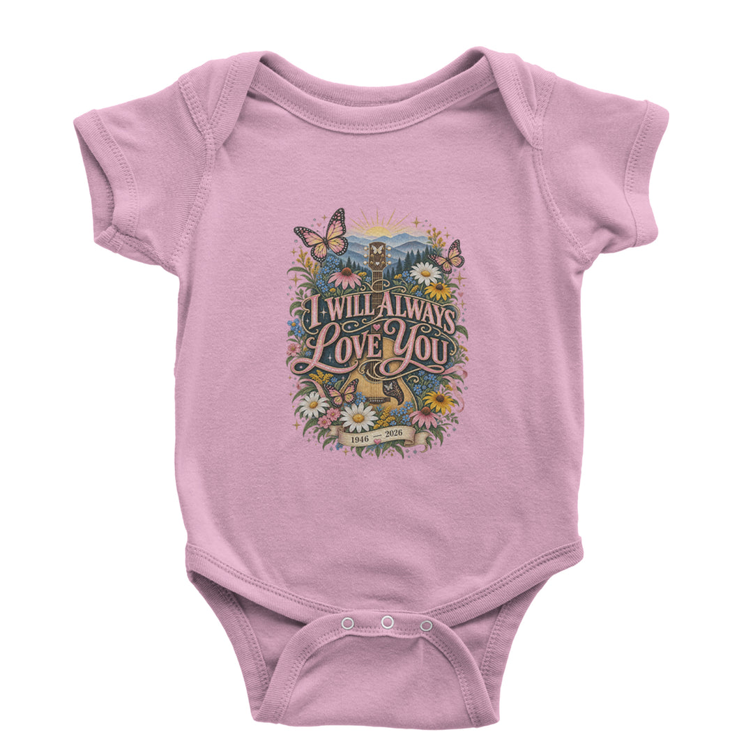 I Will Always Love You Dolly Infant One-Piece Romper Bodysuit Or Toddler T-shirt Light Pink
