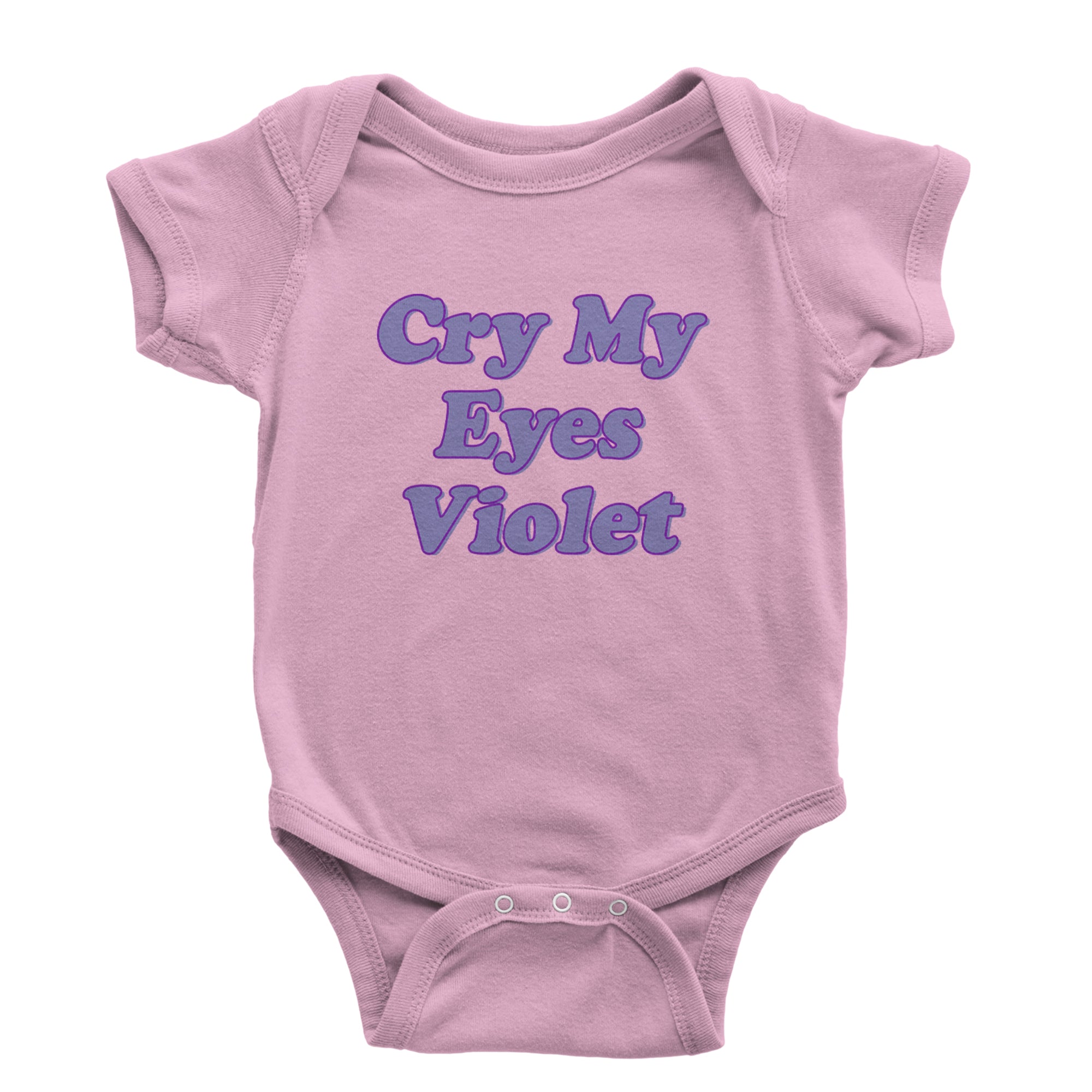 Cry My Eyes Violet Drama Queen Infant One-Piece Romper Bodysuit Or Toddler T-shirt Light Pink