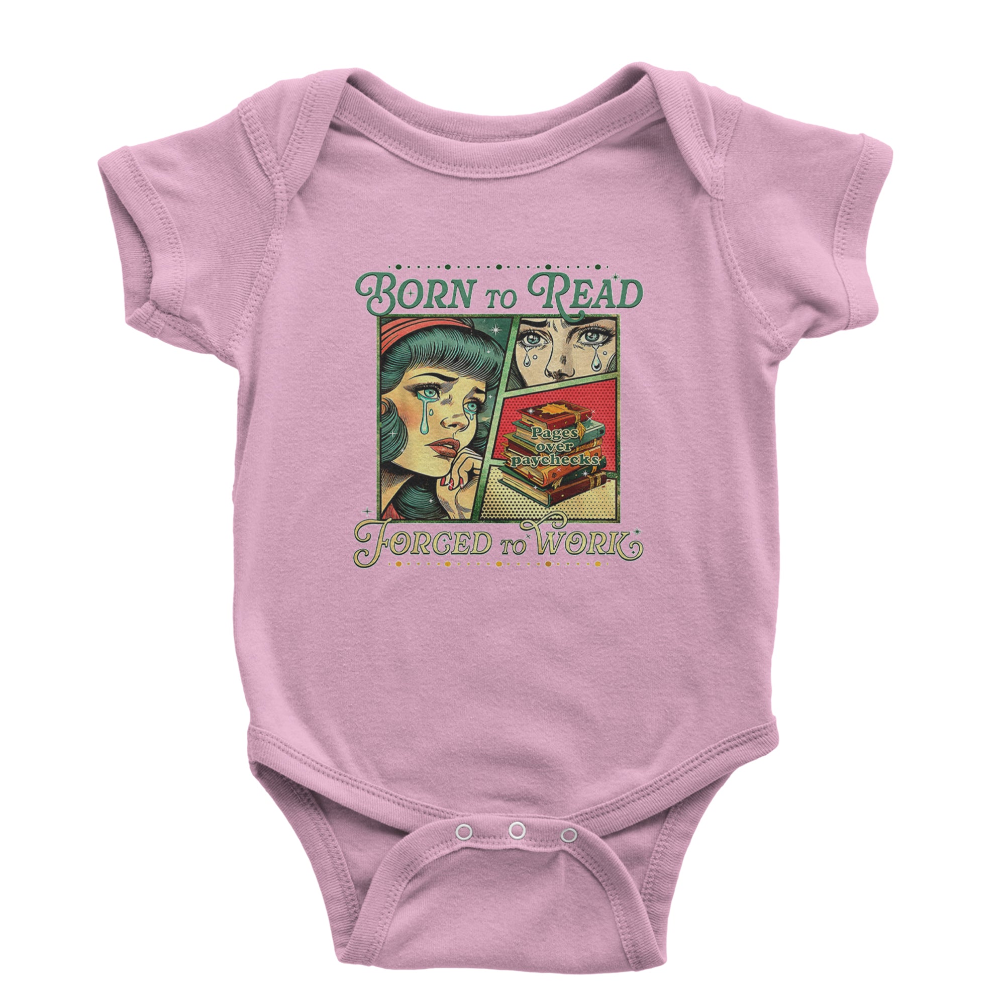 Born To Read, Forced To Work Infant One-Piece Romper Bodysuit Or Toddler T-shirt Light Pink