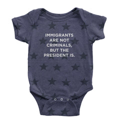 Immigrants Are Not Criminals Infant One-Piece Romper Bodysuit Or Toddler T-shirt Navy Blue STAR