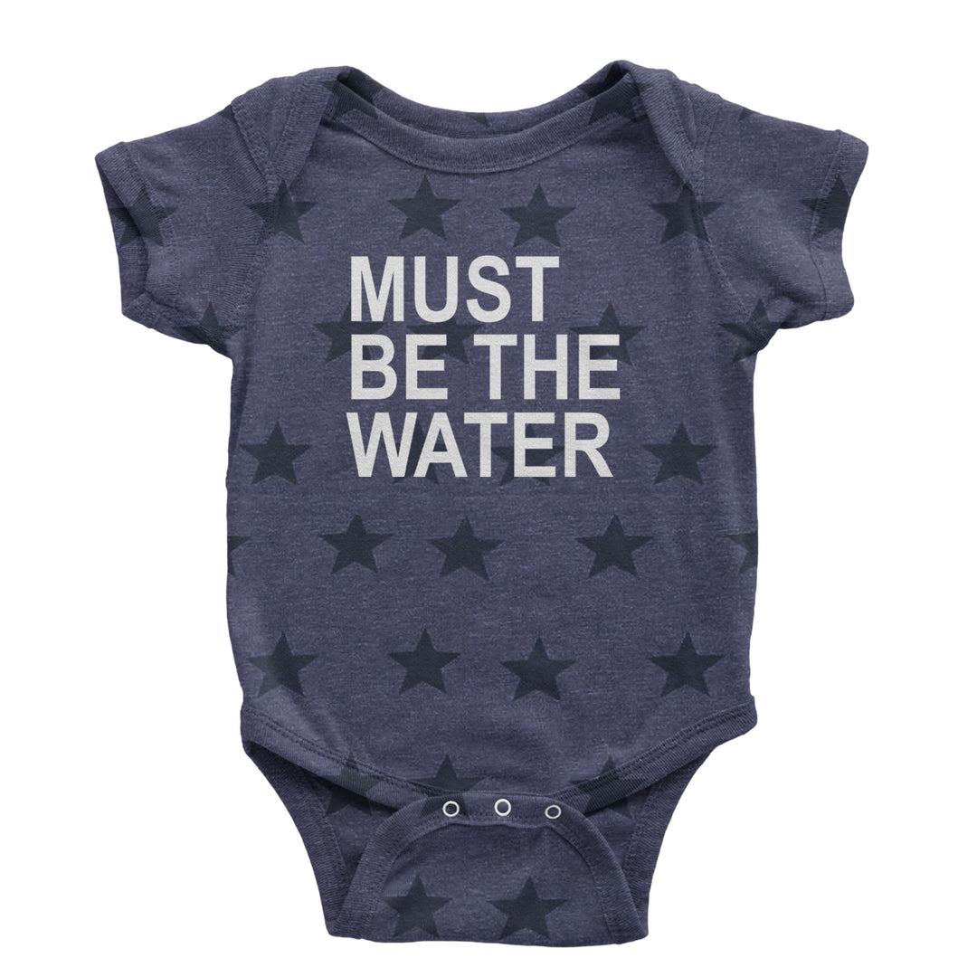 Must Be The Water Funny Racing Meme Infant One-Piece Romper Bodysuit Or Toddler T-shirt Navy Blue STAR