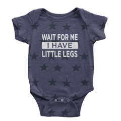 Wait For Me I Have Little Legs Funny Infant One-Piece Romper Bodysuit Or Toddler T-shirt Navy Blue STAR