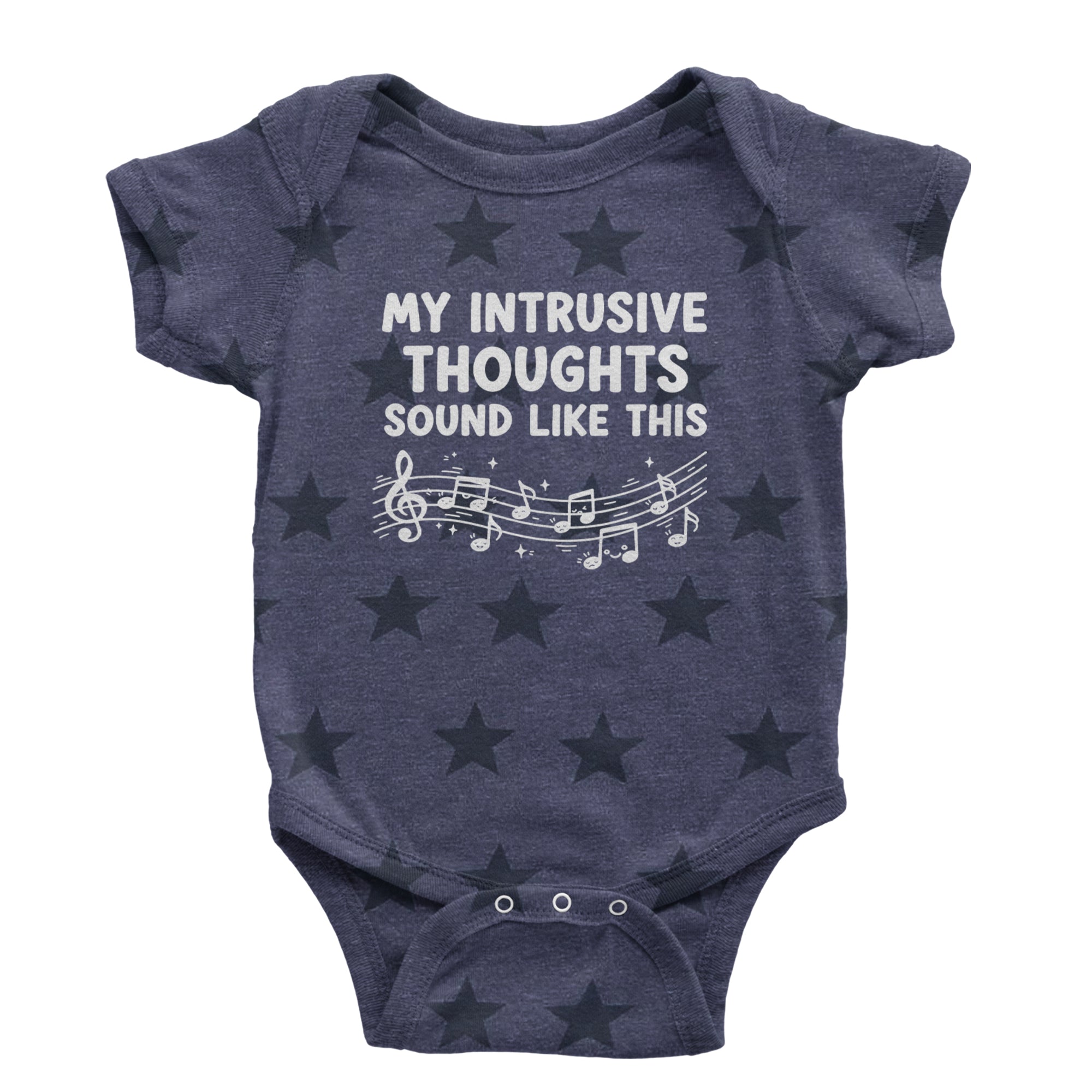 My Intrusive Thoughts Sound Like Music Infant One-Piece Romper Bodysuit Or Toddler T-shirt Navy Blue STAR