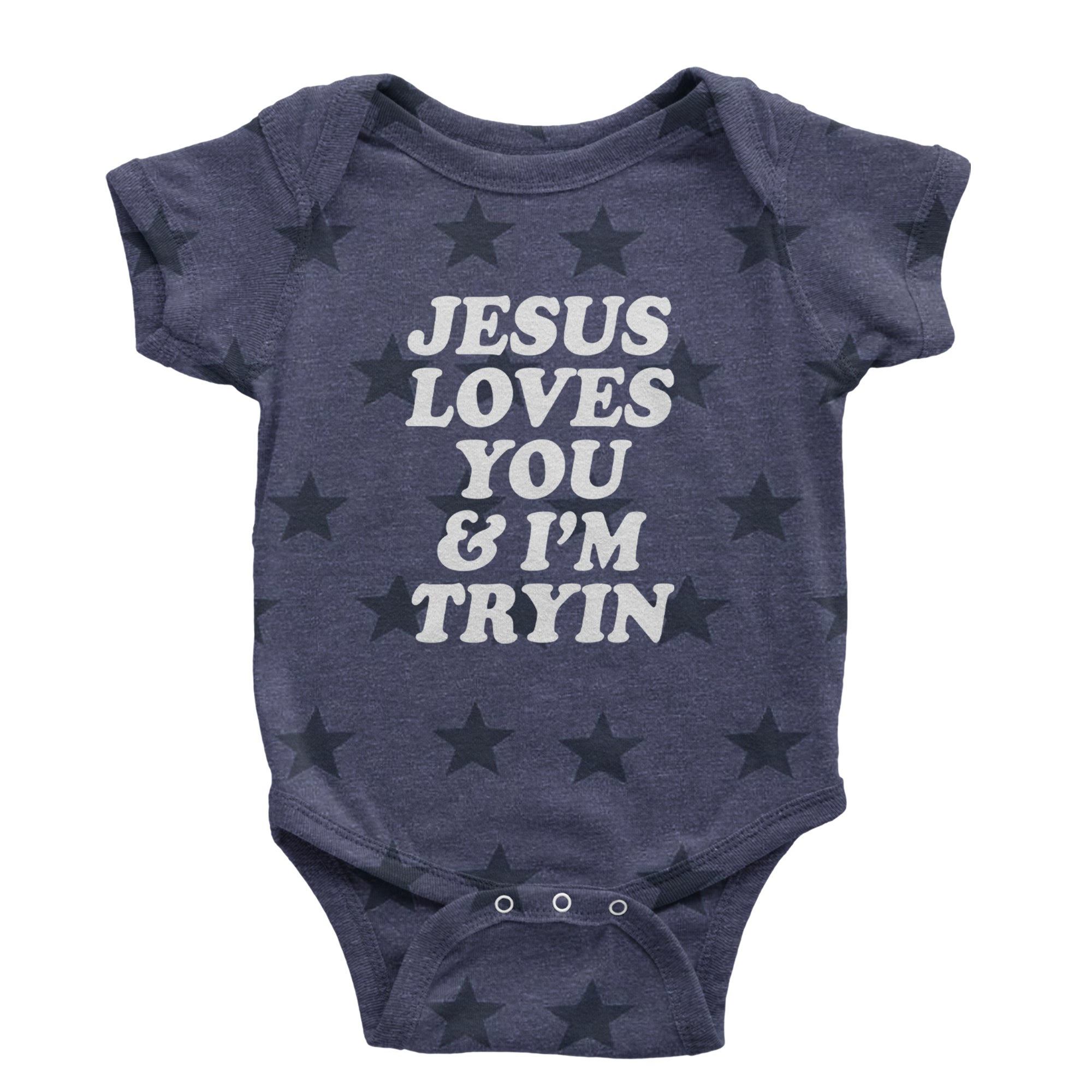 Jesus Loves You and I'm Trying Infant One-Piece Romper Bodysuit Or Toddler T-shirt Navy Blue STAR