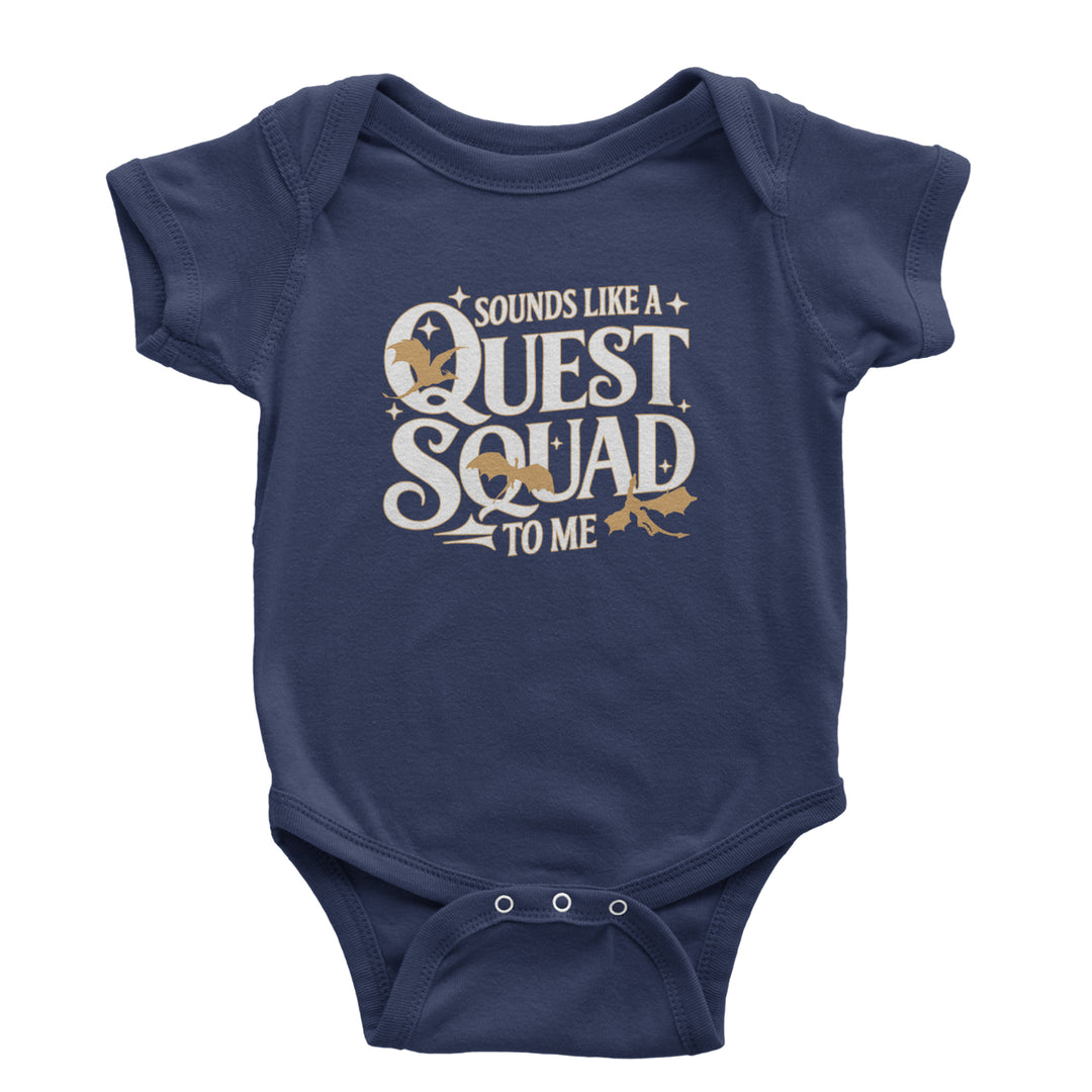 Sounds Like A Quest Squad To Me Empyrean Infant One-Piece Romper Bodysuit Or Toddler T-shirt Navy Blue