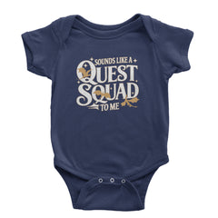 Sounds Like A Quest Squad To Me Empyrean Infant One-Piece Romper Bodysuit Or Toddler T-shirt Navy Blue