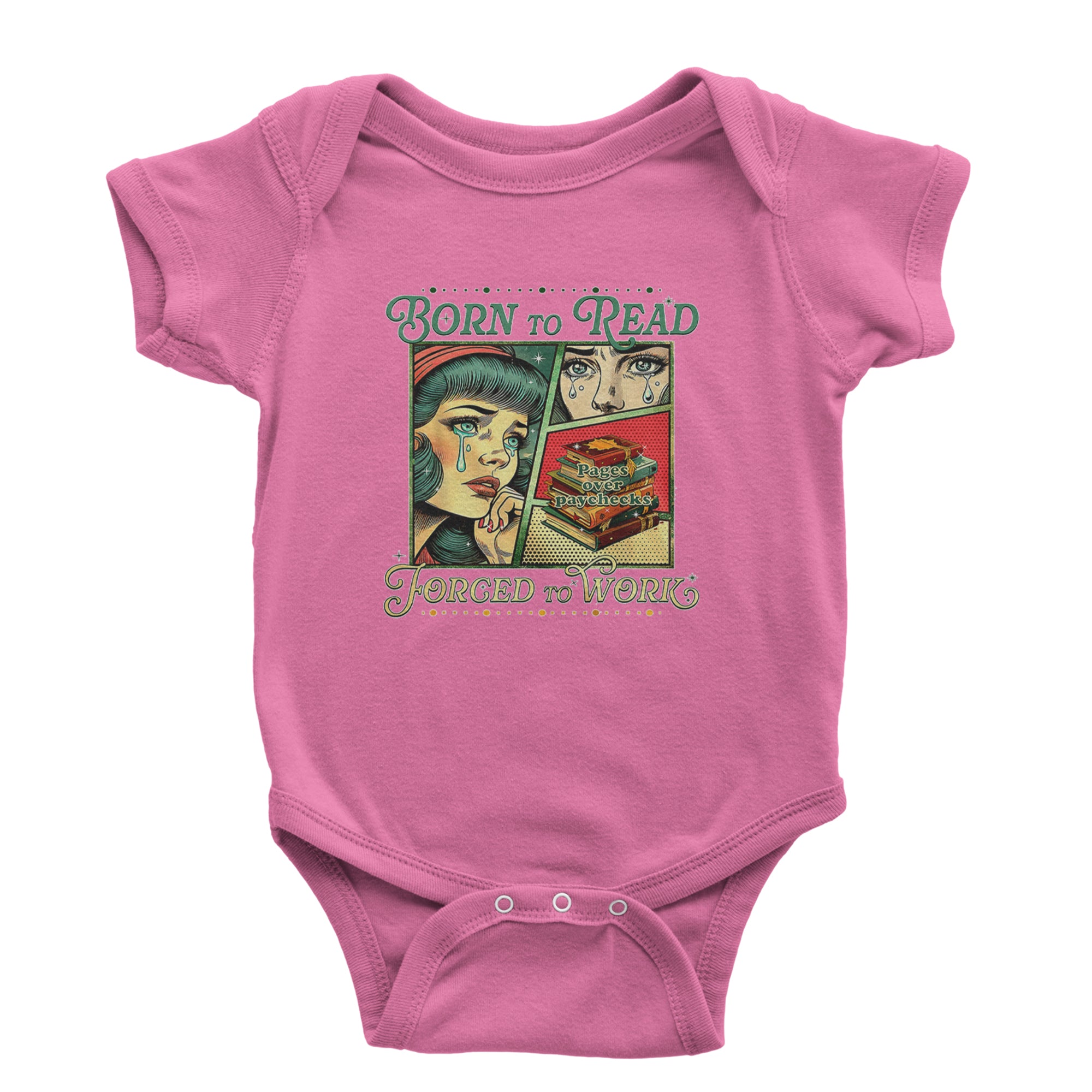 Born To Read, Forced To Work Infant One-Piece Romper Bodysuit Or Toddler T-shirt Raspberry