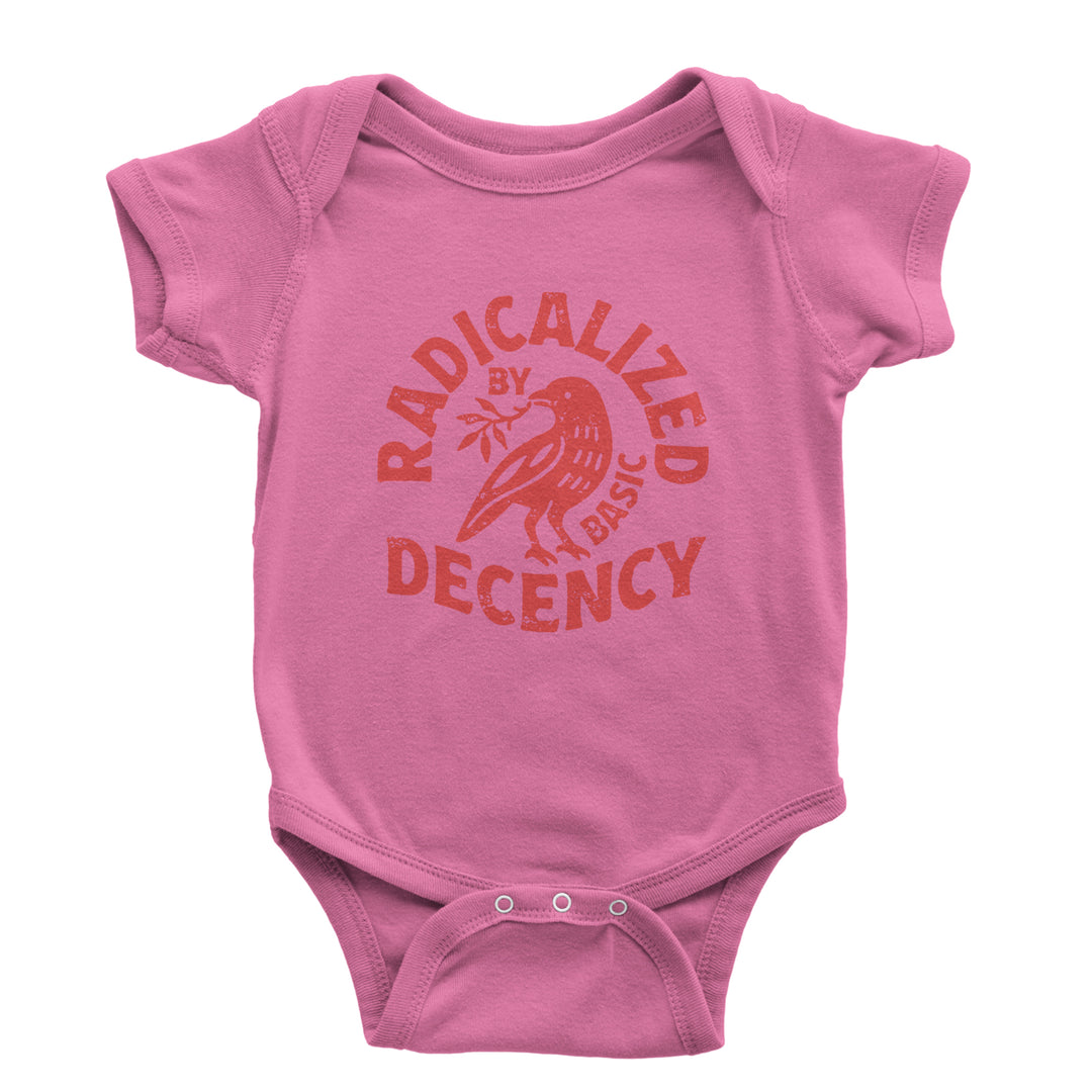 Radicalized by Basic Decency Dove Protest Statement Infant One-Piece Romper Bodysuit Or Toddler T-shirt Raspberry
