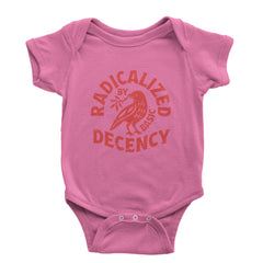 Radicalized by Basic Decency Dove Protest Statement Infant One-Piece Romper Bodysuit Or Toddler T-shirt Raspberry
