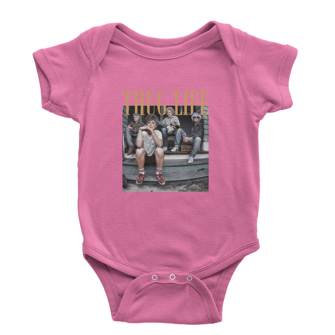 Golden Girls Thug Life Street Infant One-Piece Romper Bodysuit Or Toddler T-shirt Raspberry