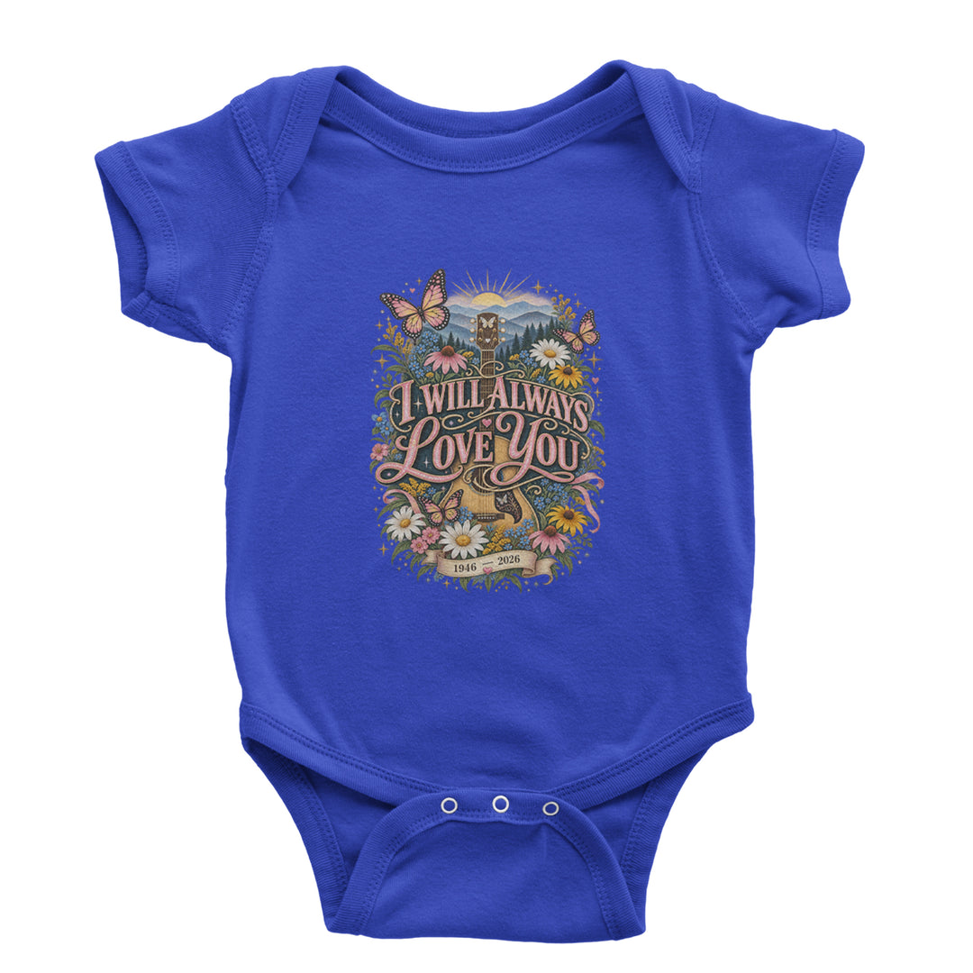 I Will Always Love You Dolly Infant One-Piece Romper Bodysuit Or Toddler T-shirt Royal Blue