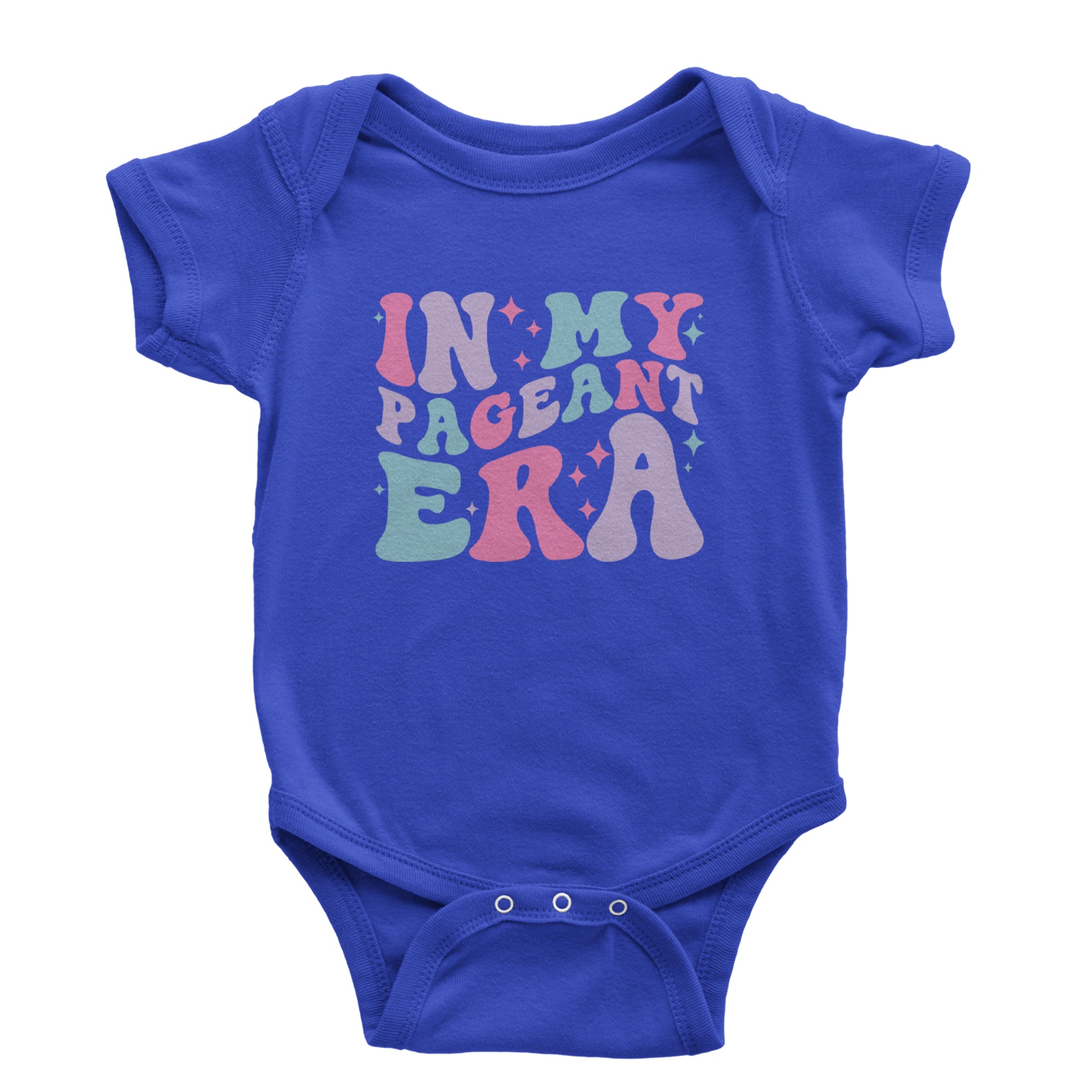 In My Pageant Era Infant One-Piece Romper Bodysuit Or Toddler T-shirt Royal Blue