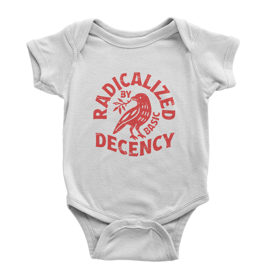 Radicalized by Basic Decency Dove Protest Statement Infant One-Piece Romper Bodysuit Or Toddler T-shirt White