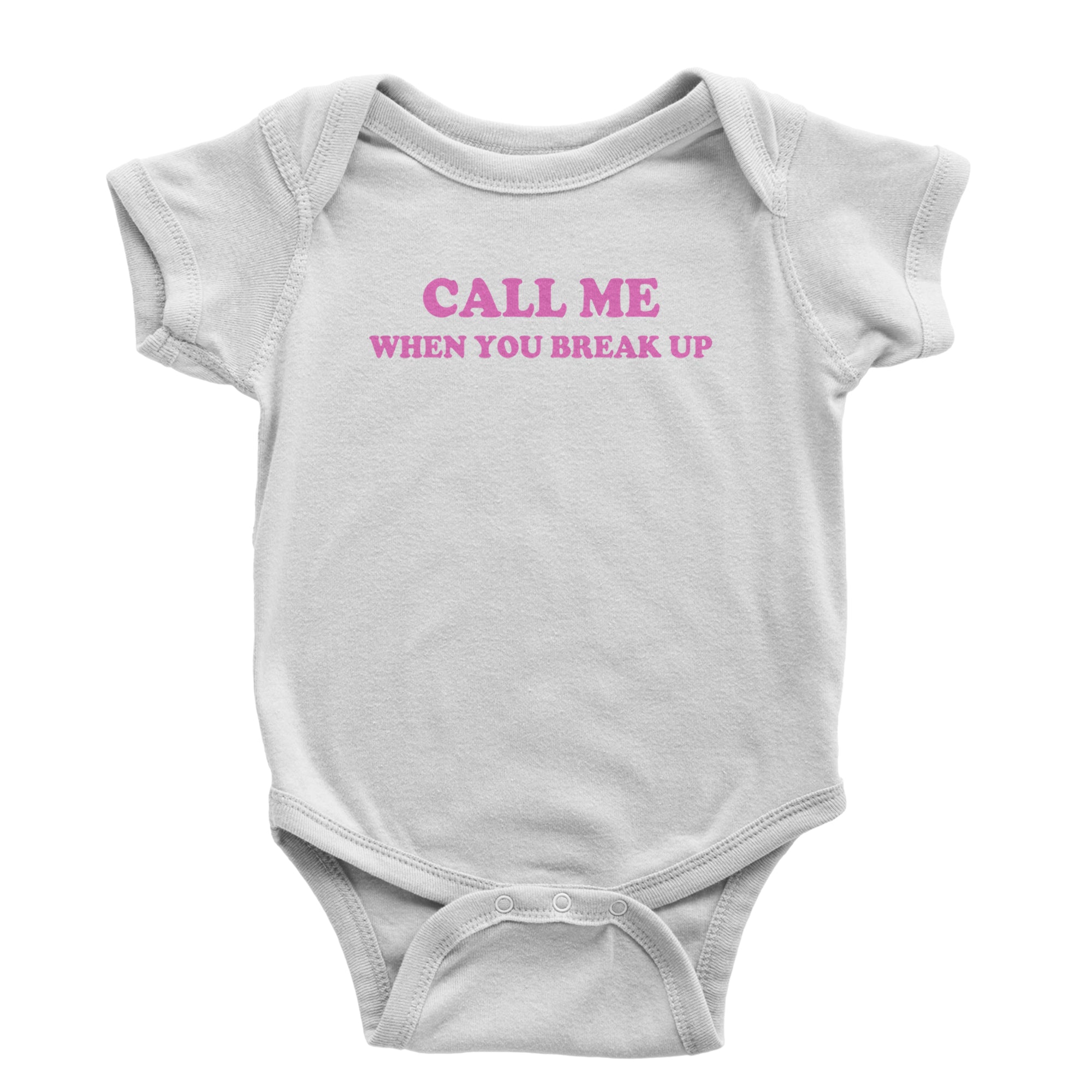 Call ME When You Break Up Infant One-Piece Romper Bodysuit Or Toddler T-shirt White