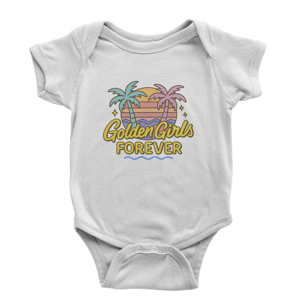 Golden Girls Forever Retro Sunset Infant One-Piece Romper Bodysuit Or Toddler T-shirt White