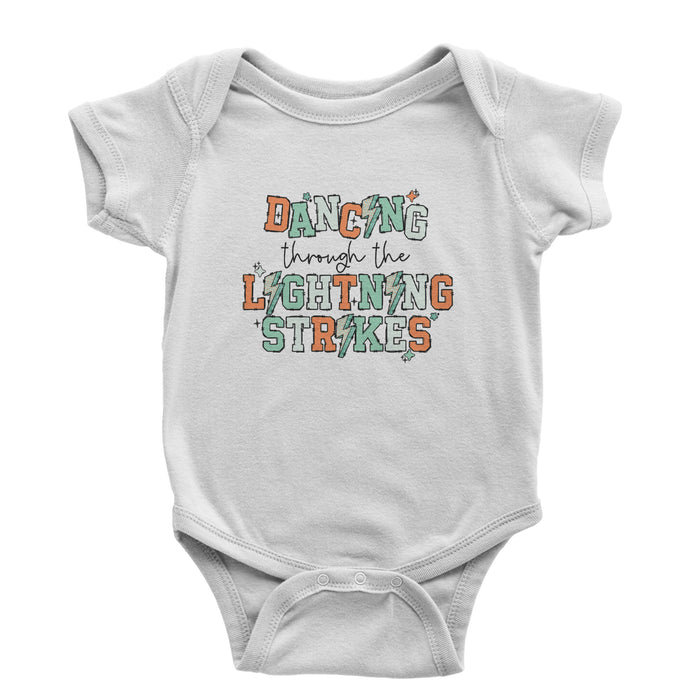 Dancing Through The Lightning Strikes Infant One-Piece Romper Bodysuit or Toddler T-shirt