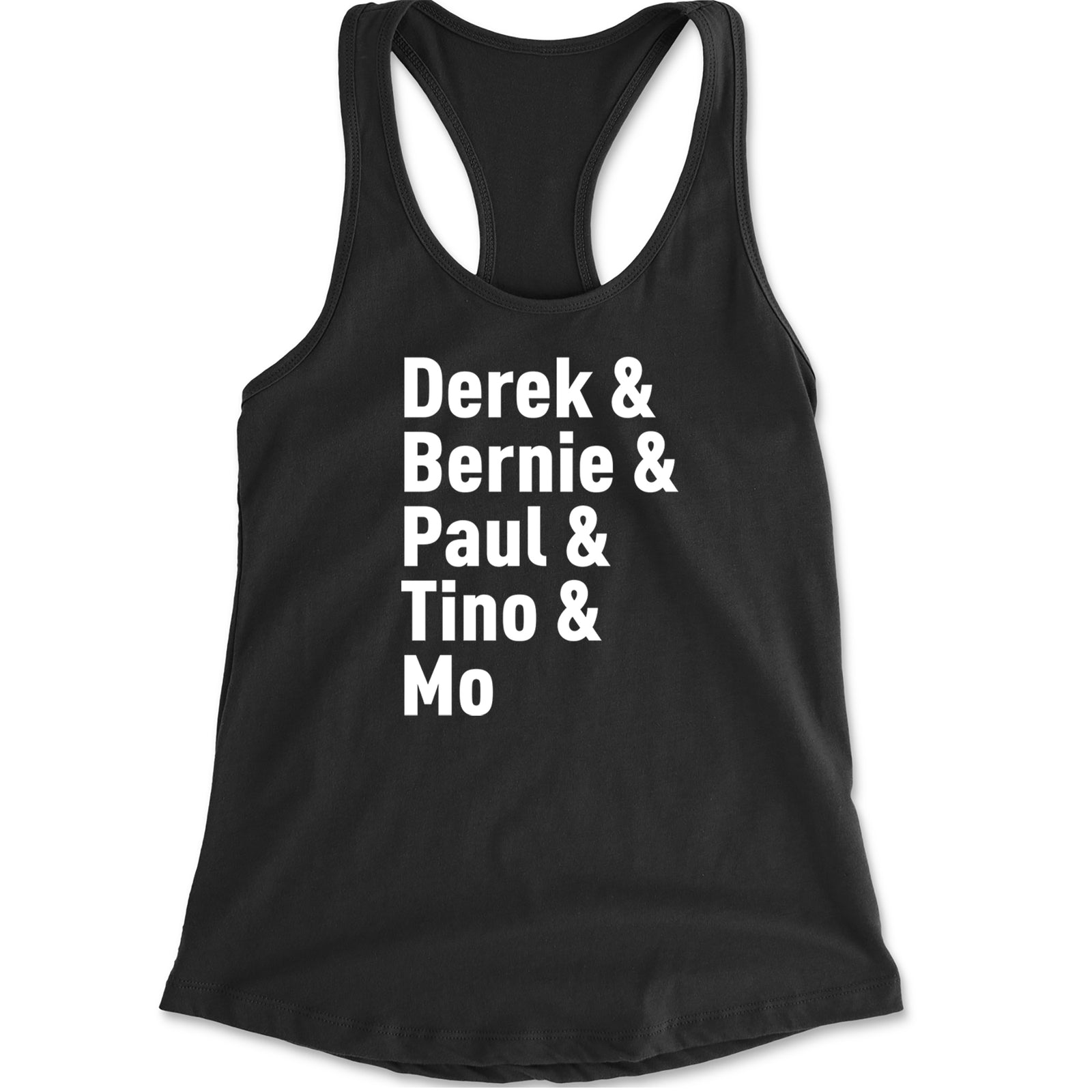 Derek & Bernie & Paul & Tino & Mo Racerback Tank Top for Women Black