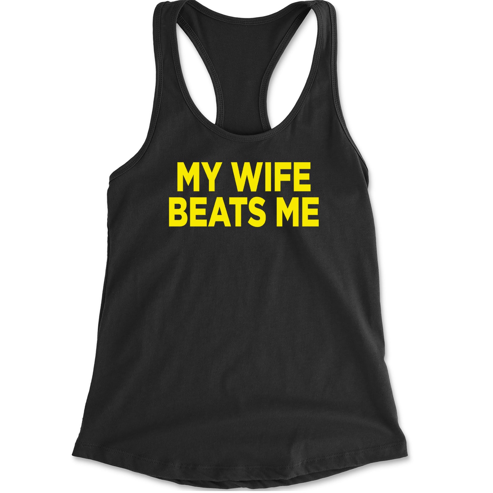 My Wife Beats Me Funny Racerback Tank Top for Women Black