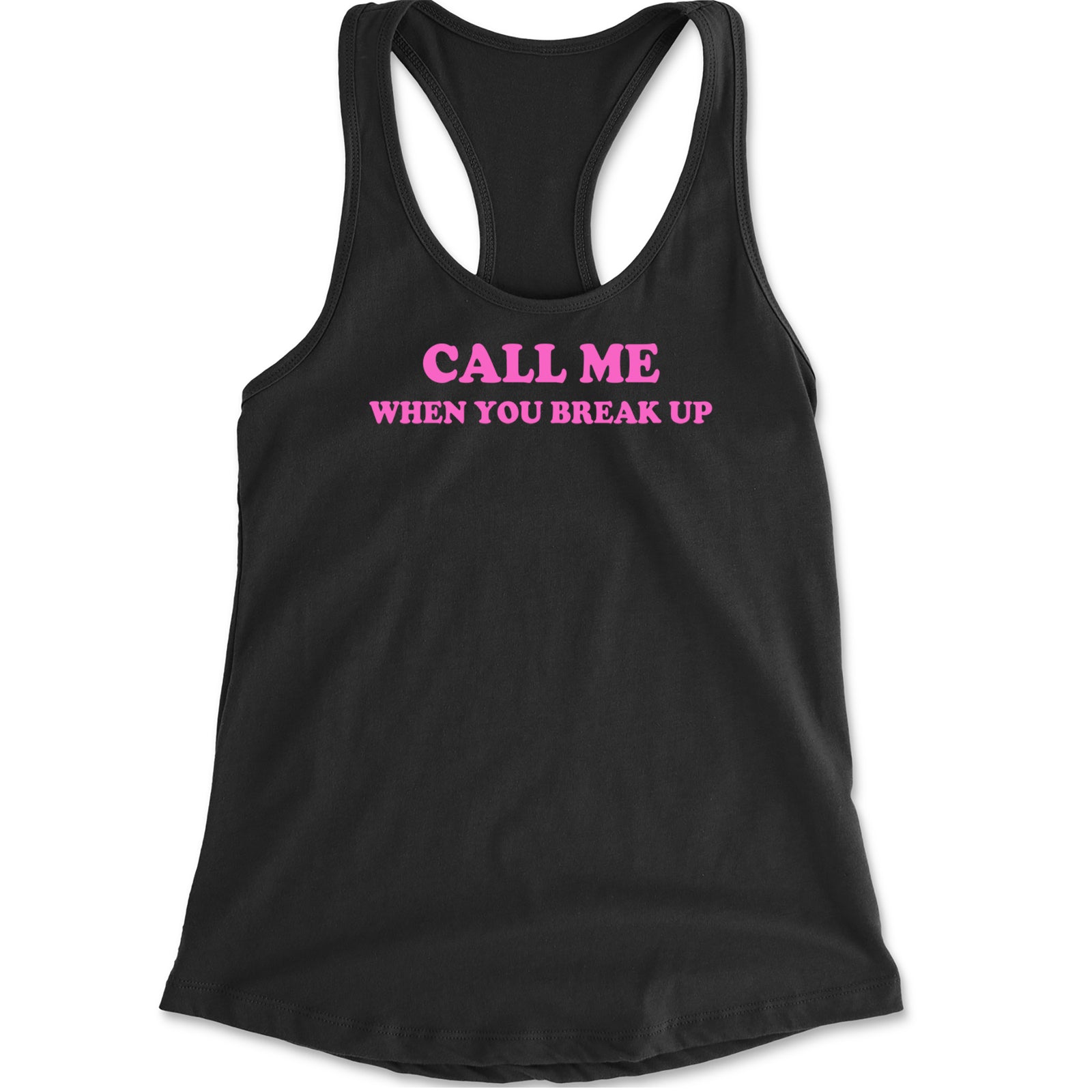 Call ME When You Break Up Racerback Tank Top for Women Black