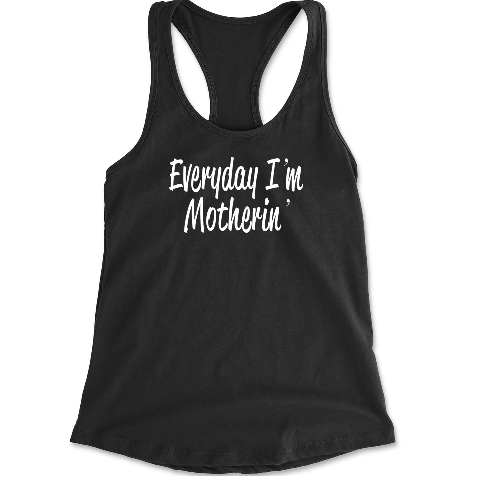 Everyday I'm Motherin Mom Mother Racerback Tank Top for Women Black
