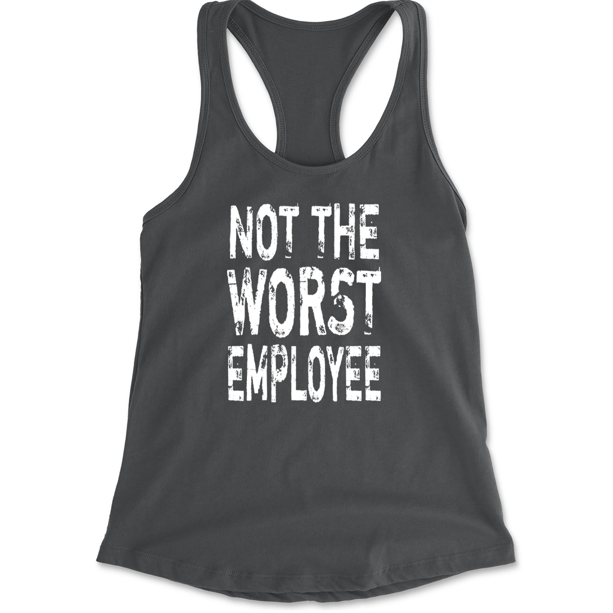 Not The Worst Employee Funny Racerback Tank Top for Women Charcoal Grey