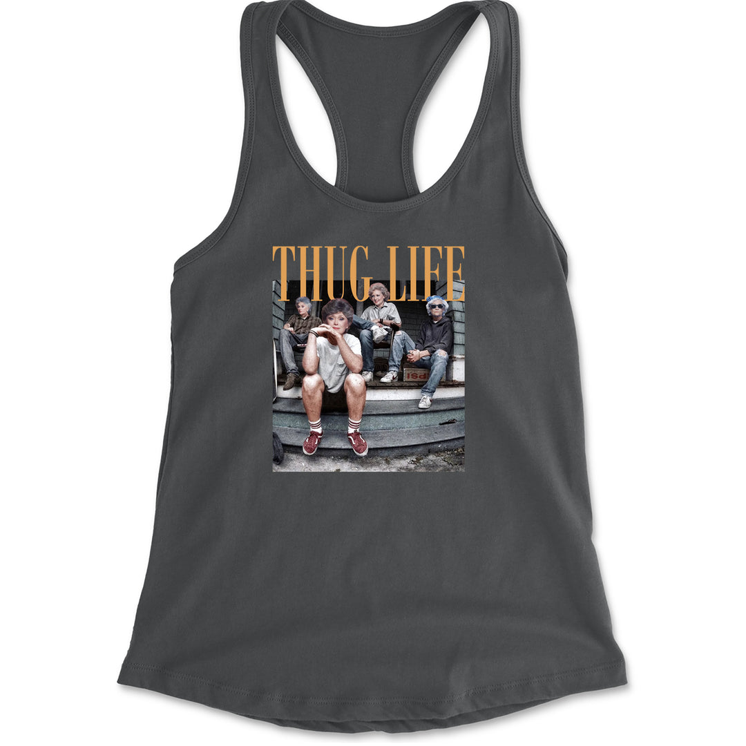 Golden Girls Thug Life Street Racerback Tank Top for Women Charcoal Grey