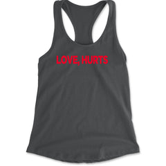Love Hurts Racerback Tank Top for Women Charcoal Grey