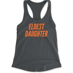 Eldest Daughter Racerback Tank Top for Women Charcoal Grey